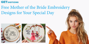 Free embroidery designs for mothers of the bride, perfect for adding a personal touch to your special day.